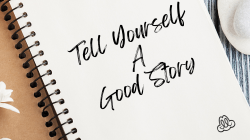 Tell Yourself A Good Story - FARTS Apparel - Find A Reason To Smile