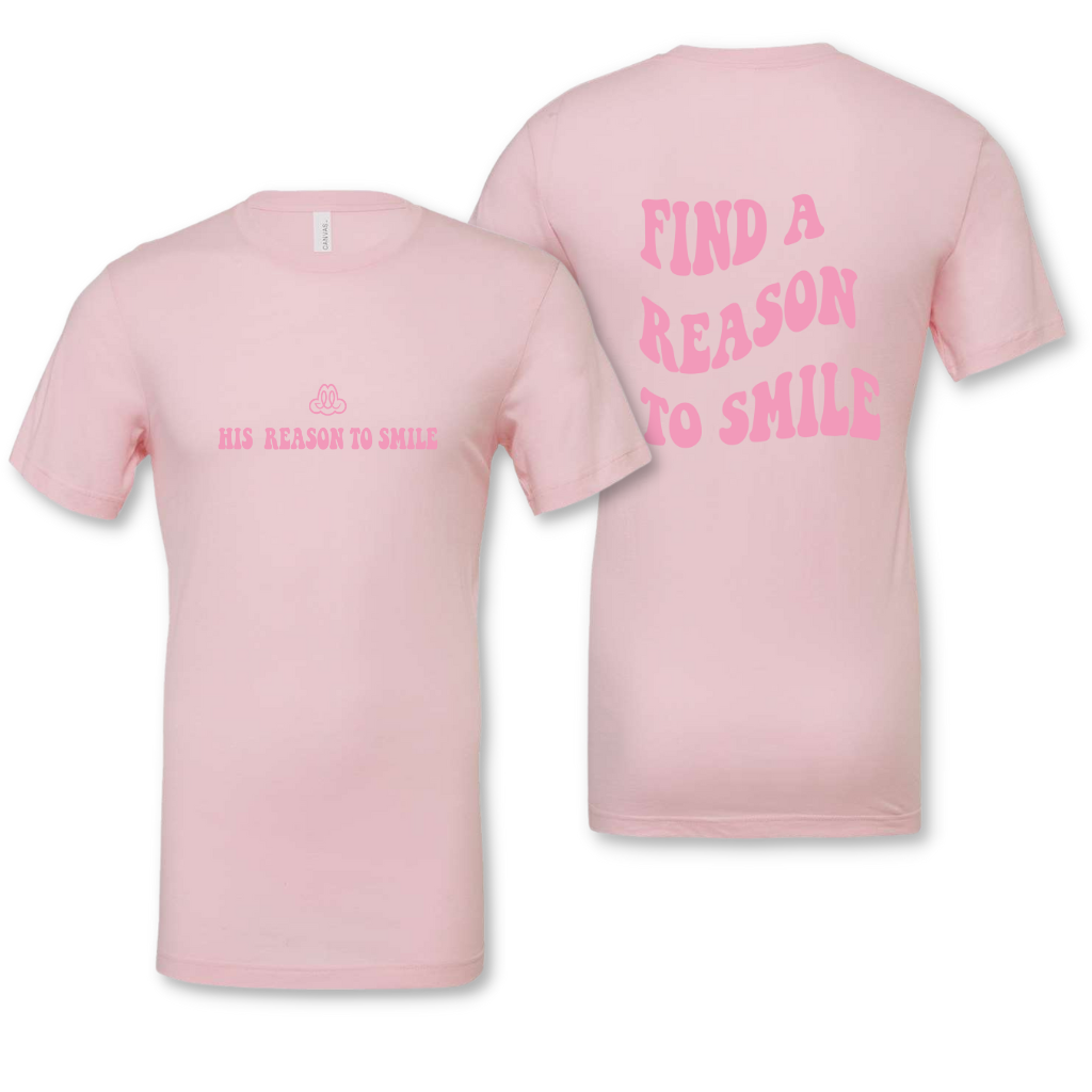 His Reason To Smile T-shirt - Unisex Pink - Gratitude Inspired Apparel by FARTS