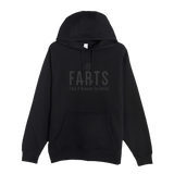 Black FARTS hoodie with black on black message, unisex motivational sweatshirt